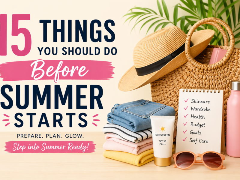15 Things you should do before summer starts