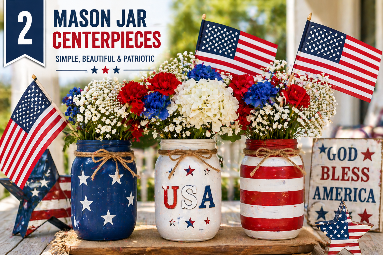 Simple yet beautiful, mason jars filled with flowers or mini flags create a charming and affordable table decoration.