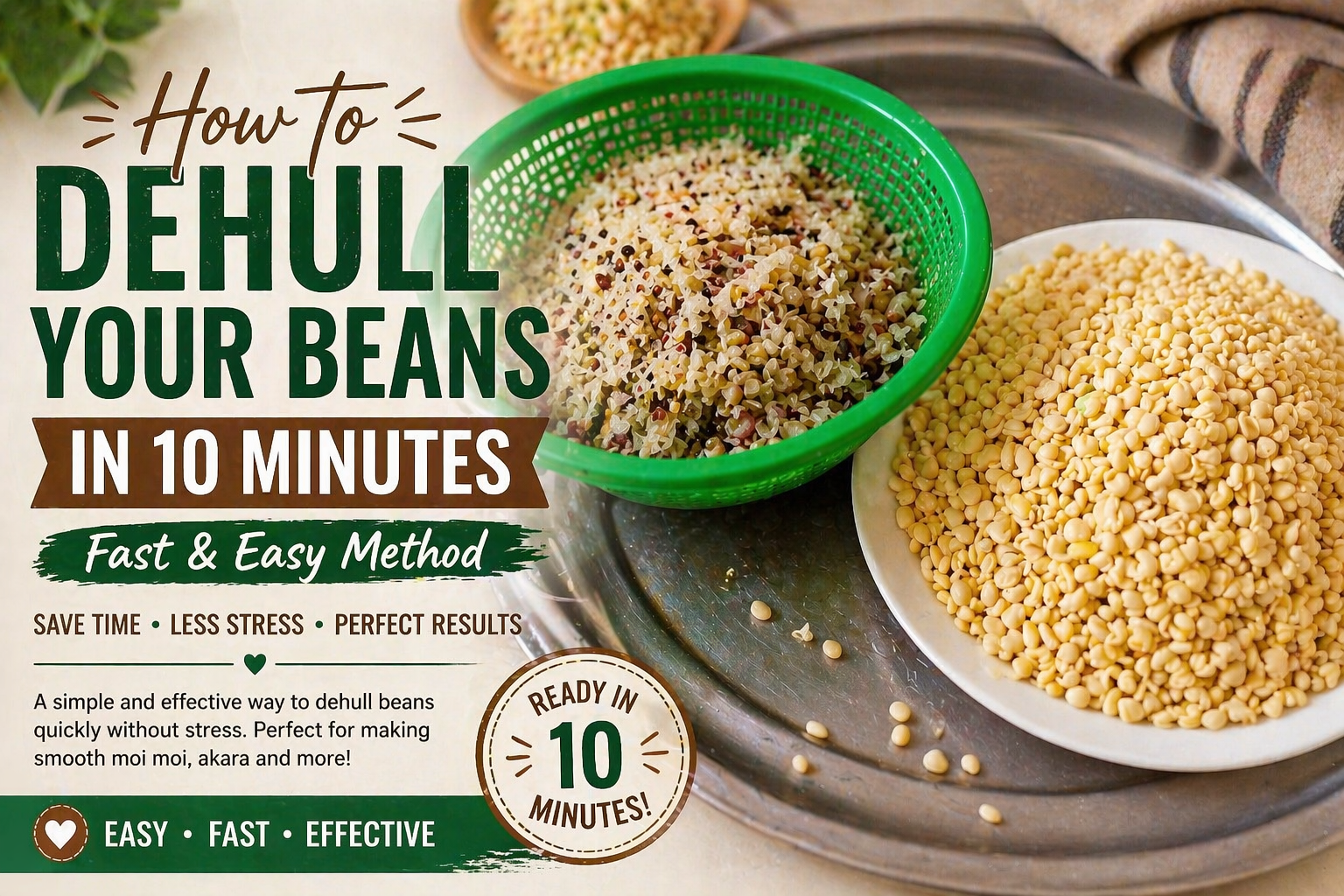 Dehulled beans in a white plate beside a green bowl of bean husks on a metal tray, showing before and after process of removing bean skins.