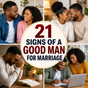 21 signs of a good man for marriage